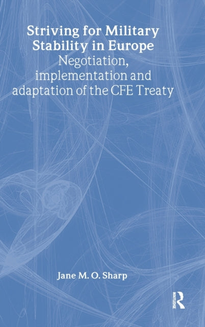 Book cover of: Striving for Military Stability in Europe
