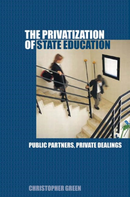 Book cover of: Privatization of State Education. By: Chris Green
