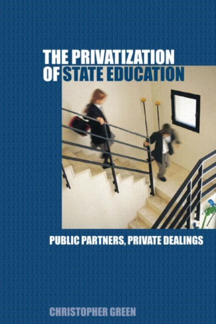 Book cover of: Privatization of State Education. By: Chris Green