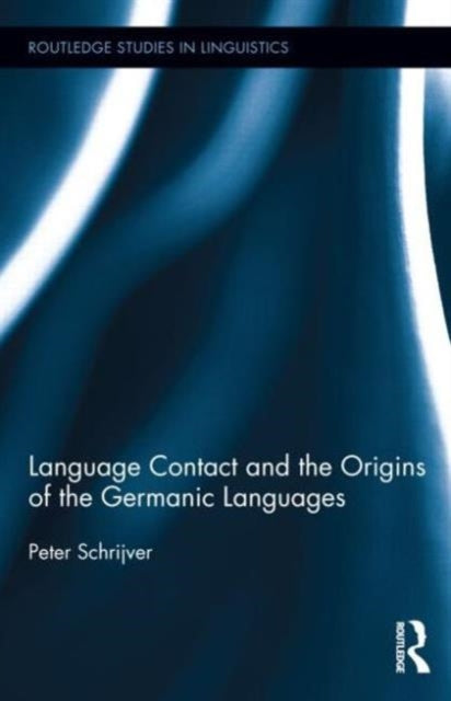 Book cover of: Language Contact and the Origins of the Germanic Languages. By: Peter Schrijver