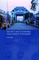 Book cover of: Security and Sustainable Development in Myanmar. By: Helen James