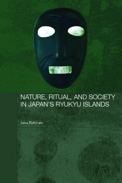 Book cover of: Nature, Ritual, and Society in Japan's Ryukyu Islands