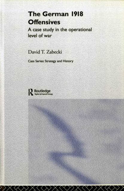 Book cover of: German 1918 Offensives