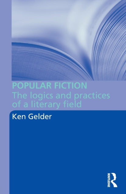 Book cover of: Popular Fiction. By: Ken Gelder