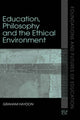 Book cover of: Education, Philosophy and the Ethical Environment. By: Graham Haydon