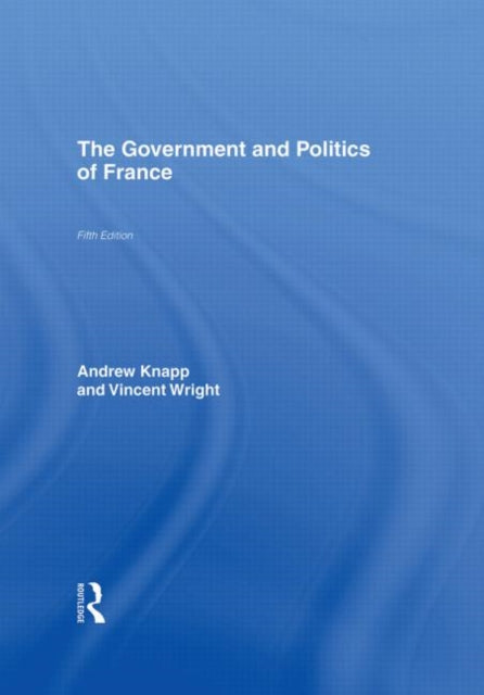 Book cover of: Government and Politics of France