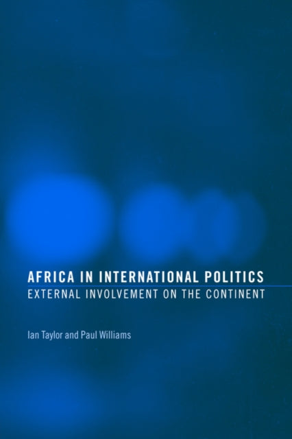 Book cover of: Africa in International Politics. By: Ian Taylor
