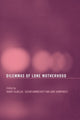 Book cover of: Dilemmas of Lone Motherhood. By: Randy Pearl Albelda