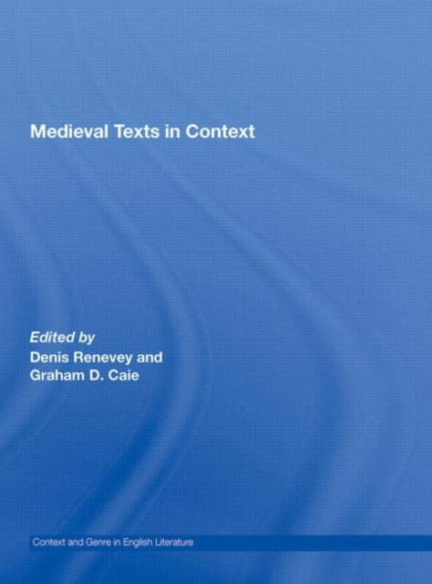 Book cover of: Medieval Texts in Context. By: Graham Caie