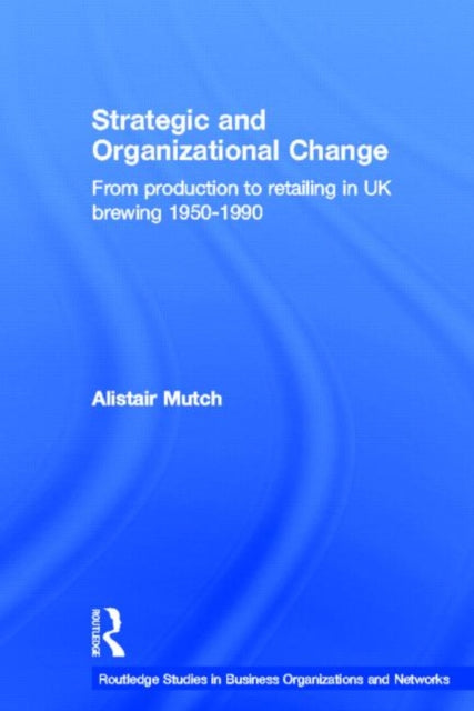 Book cover of: Strategic and Organizational Change