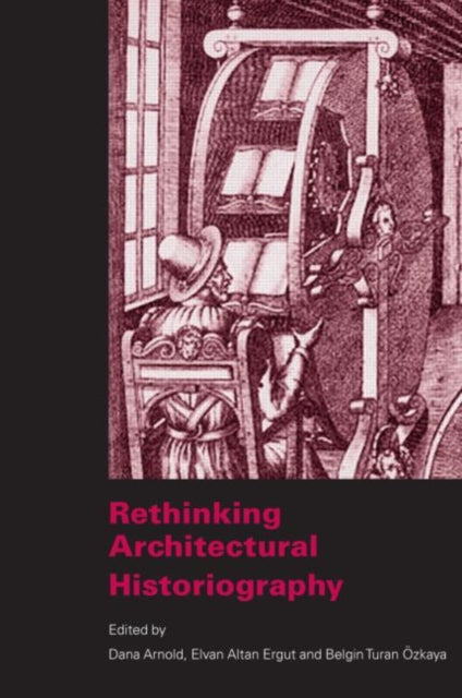 Book cover of: Rethinking Architectural Historiography