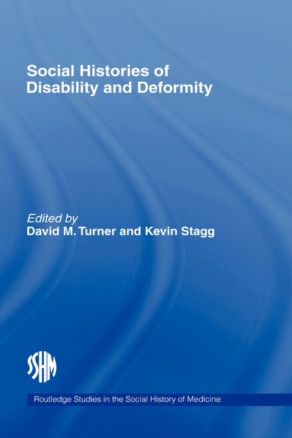 Book cover of: Social Histories of Disability and Deformity. By: David M. Turner