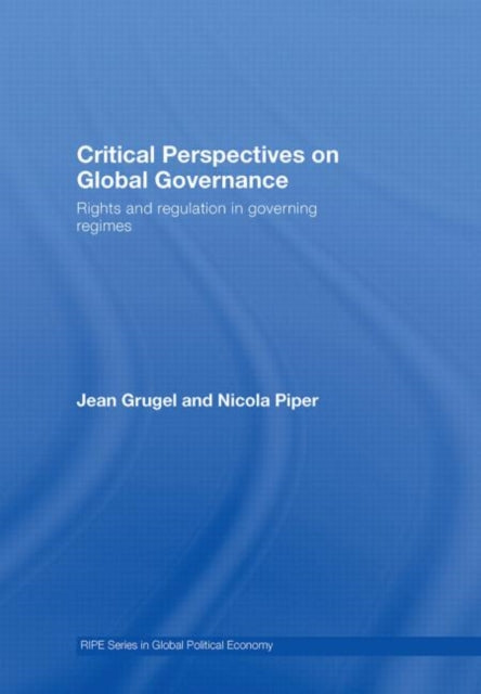 Book cover of: Critical Perspectives on Global Governance. By: Jean Grugel