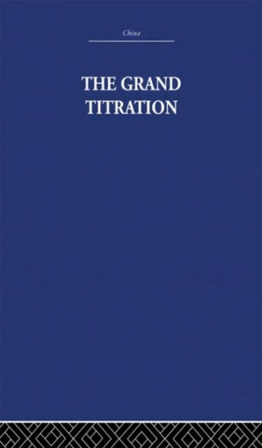 Book cover of: Grand Titration. By: Joseph Needham