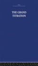 Book cover of: Grand Titration. By: Joseph Needham