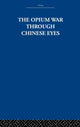 Book cover of: Opium War Through Chinese Eyes. By: Arthur Waley Estate Staff