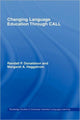 Book cover of: Changing Language Education Through CALL