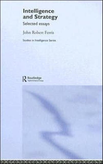 Book cover of: Intelligence and Strategy