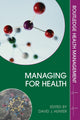Book cover of: Managing for Health. By: David Hunter
