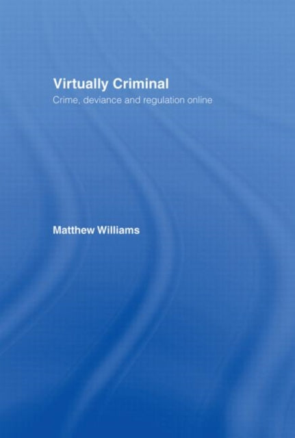 Book cover of: Virtually Criminal. By: Matthew Williams