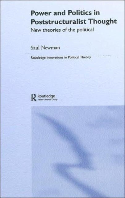 Book cover of: Power and Politics in Poststructuralist Thought