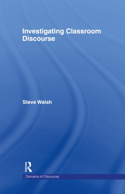 Book cover of: Investigating Classroom Discourse