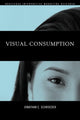Book cover of: Visual Consumption. By: Jonathan Schroeder