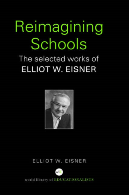 Book cover of: Reimagining Schools. By: E. Eisner
