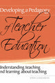 Book cover of: Developing a Pedagogy of Teacher Education. By: John Loughran