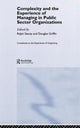 Book cover of: Complexity and the Experience of Managing in Public Sector Organizations