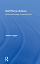 Book cover of: Cell Phone Culture. By: Gerard Goggin