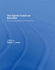 Book cover of: Sports Coach as Educator. By: Robyn Jones