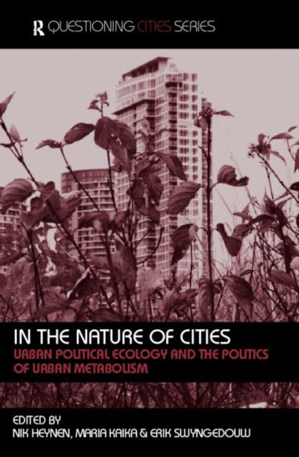 Book cover of: In the Nature of Cities. By: N. Heynen