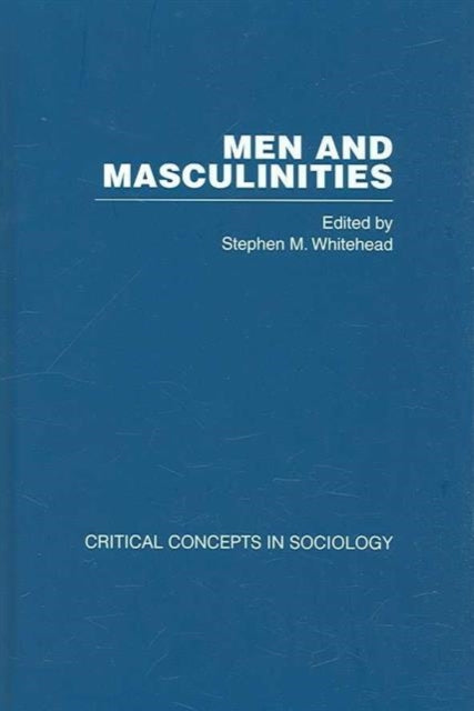 Book cover of: Men & Masculinities. By: Whitehead