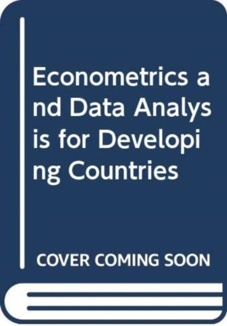 Book cover of: Econometrics and Data Analysis for Developing Countries. By: Chandan Mukherjee