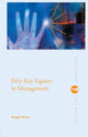 Book cover of: Fifty Key Figures in Management
