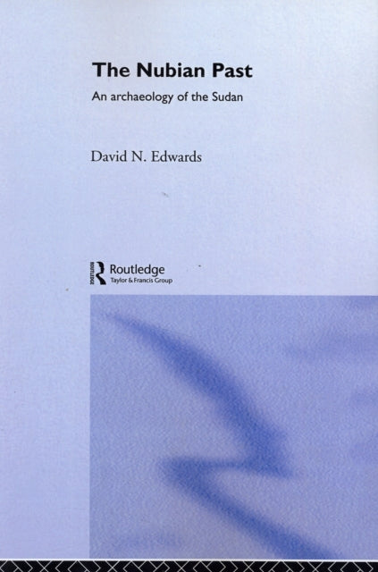 Book cover of: Nubian Past. By: David N. Edwards