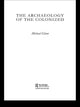 Book cover of: Archaeology of the Colonized