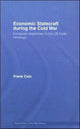 Book cover of: Economic Statecraft during the Cold War. By: Frank Cain