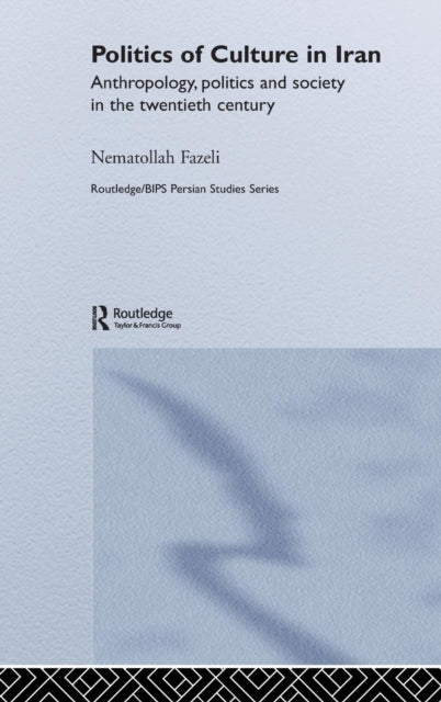 Book cover of: Politics of Culture in Iran. By: Niʻmat Allāh Fāḍilī