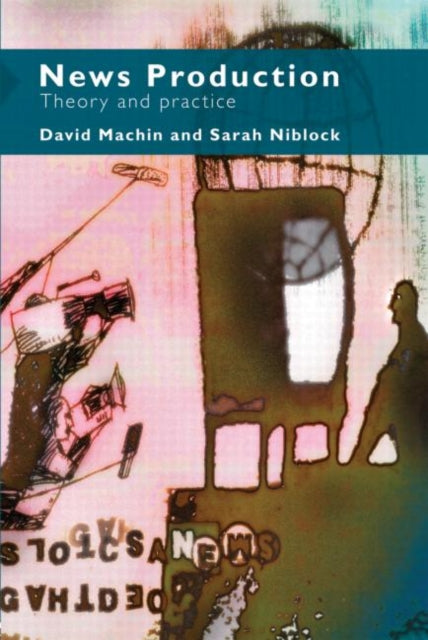 Book cover of: News Production. By: Sarah Niblock