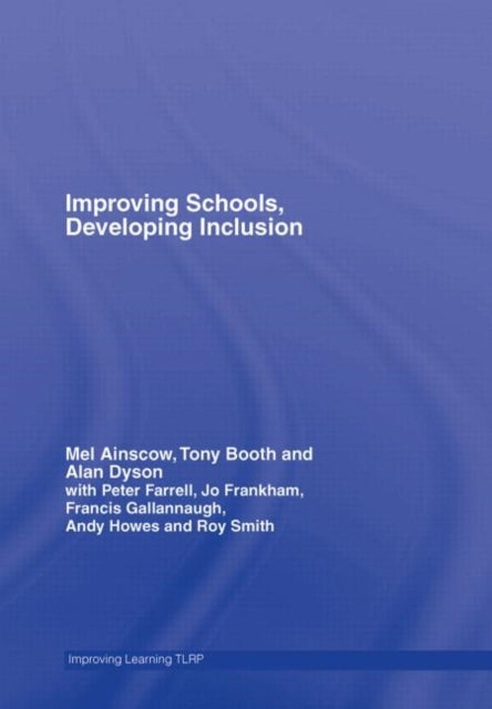 Book cover of: Improving Schools, Developing Inclusion. By: Mel Ainscow, Ainscow/Dyson/B