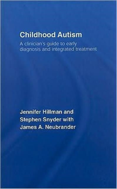 Book cover of: Childhood Autism. By: Hillman/Snyder/