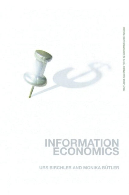 Book cover of: Information Economics. By: Urs Birchler, Urs W. Birchler