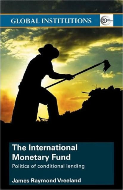 Book cover of: International Monetary Fund (IMF). By: James Raymond Vreeland