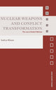 Book cover of: Nuclear Weapons and Conflict Transformation. By: Saira Khan