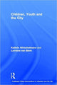 Book cover of: Children, Youth and the City. By: Kathrin Hörschelmann