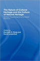 Book cover of: Nature of Cultural Heritage, and the Culture of Natural Heritage. By: Kenneth Olwig