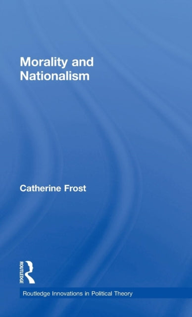 Book cover of: Morality and Nationalism