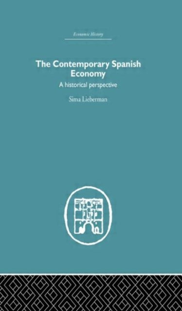 Book cover of: Contemporary Spanish Economy. By: Sima lieberman